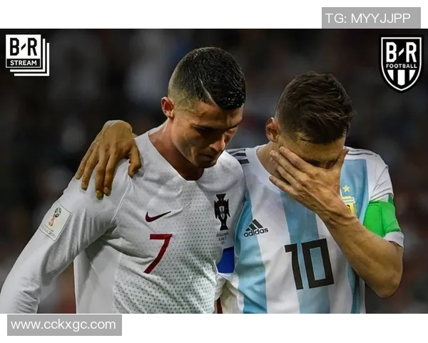 梅西C罗阿根廷与葡萄牙的世纪之争谁能引领足球新时代的潮流 梅西C罗阿根廷与葡萄牙的世纪之争谁能引领足球新时代的潮流